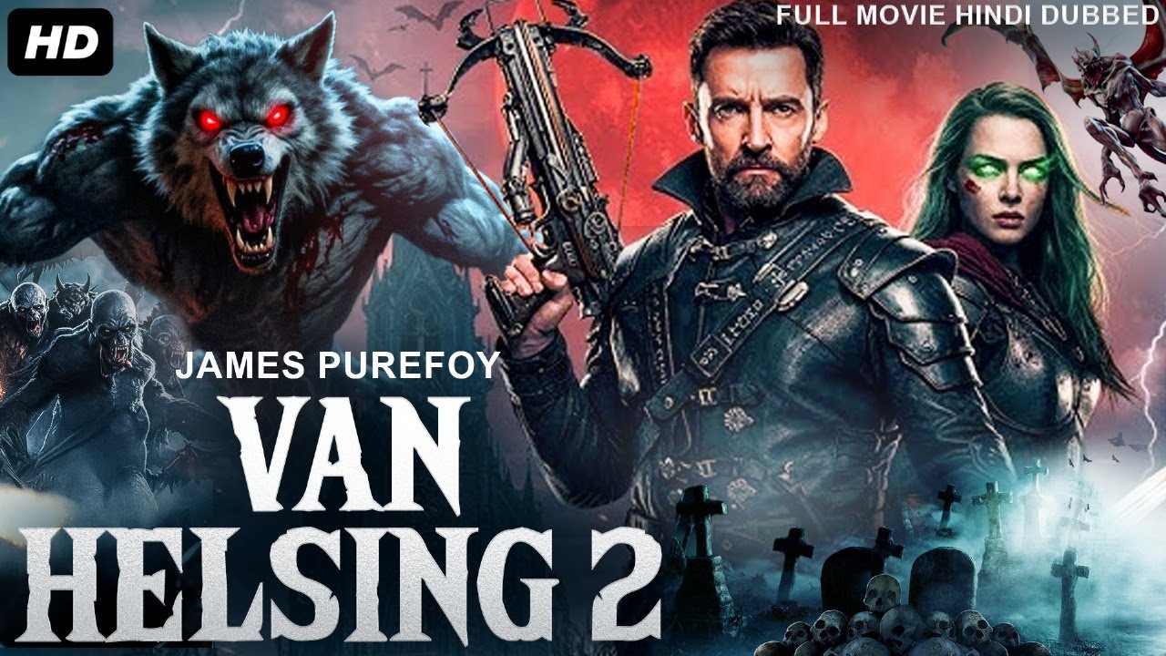 VAN HELSING 2 Hollywood Movie Hindi Dubbed